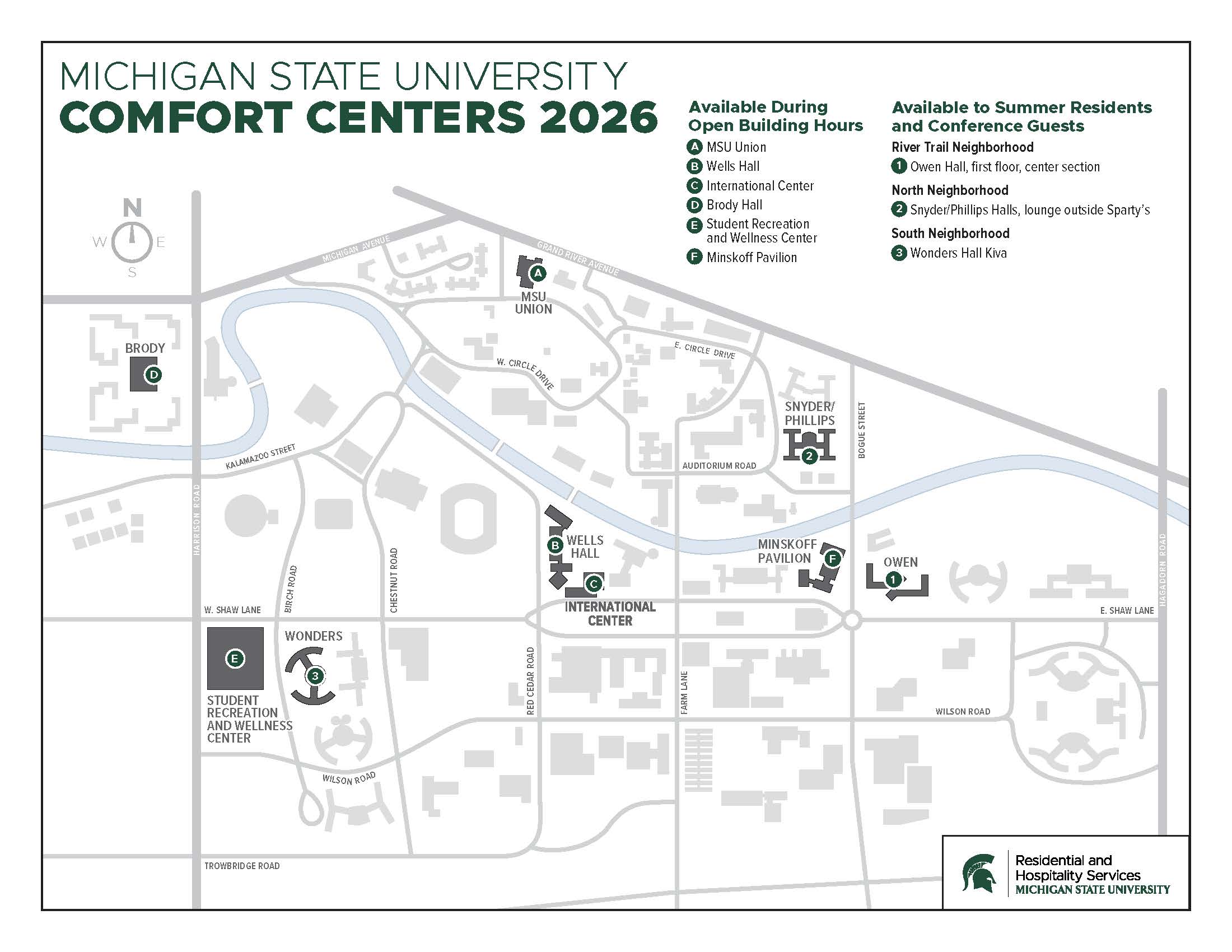 A grayscale campus map titled "Michigan State University Comfort Centers 2026" showing designated comfort center locations across Michigan State University's campus. The map includes a north arrow, major roads, waterways, and campus landmarks. Comfort centers available during open building hours are marked with lettered icons: A: MSU Union B: Wells Hall C: International Center D: Brody Hall E: Student Recreation and Wellness Center F: Minskoff Pavilion Additional comfort centers available to summer residents and conference guests are marked with numbered icons: 1: Owen Hall, first-floor center section (River Trail Neighborhood) 2: Snyder/Phillips Halls lounge outside Sparty's (North Neighborhood) 3: Wonders Hall Kiva (South Neighborhood) Each location is identified on the campus map with a corresponding letter or number marker. The Residential and Hospitality Services logo appears in the lower-right corner.
